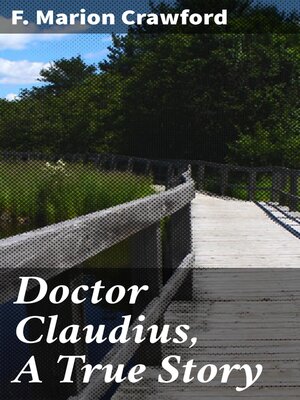 cover image of Doctor Claudius, a True Story